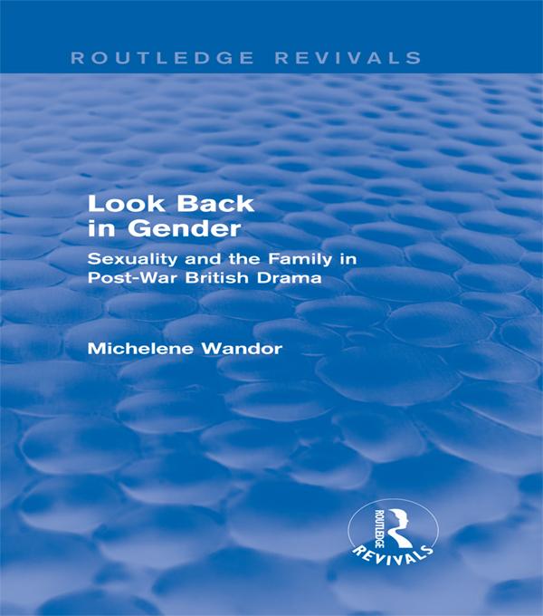 Look Back in Gender (Routledge Revivals) by Michelene Wandor