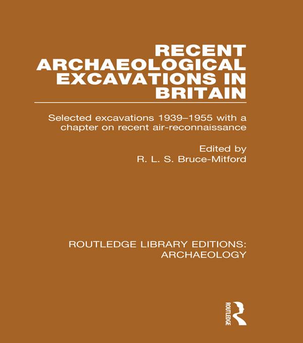 Recent Archaeological Excavations in Britain by R.L.S. Bruce-Mitford