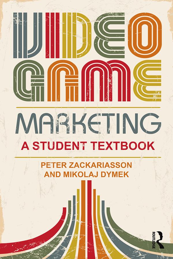 Video Game Marketing by Mikolaj Dymek, Peter Zackariasson