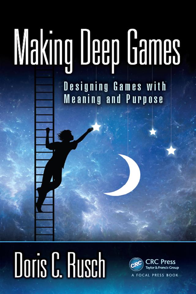 Making Deep Games by Doris C. Rusch
