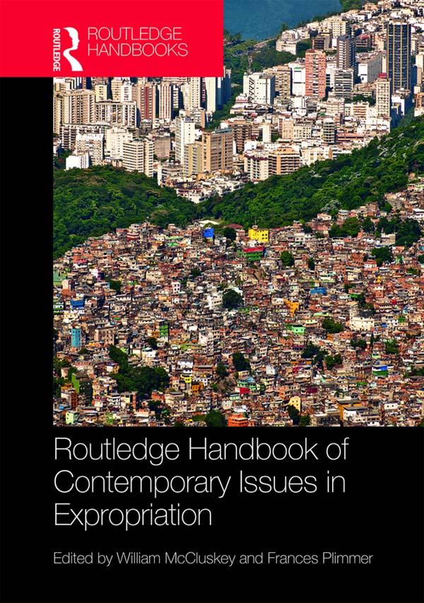 Routledge Handbook of Contemporary Issues in Expropriation by Frances Plimmer, William McCluskey