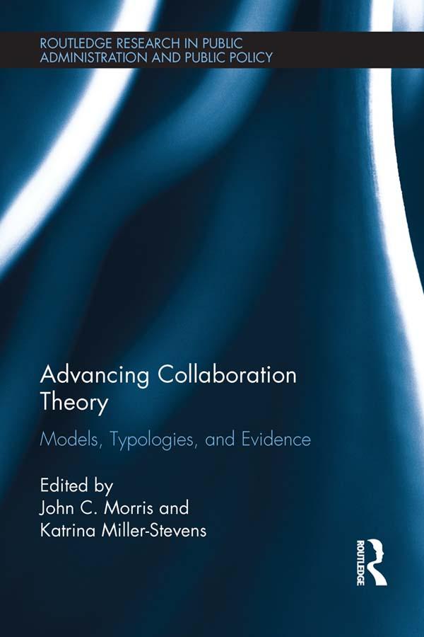 Advancing Collaboration Theory by John C. Morris, Katrina Miller-Stevens