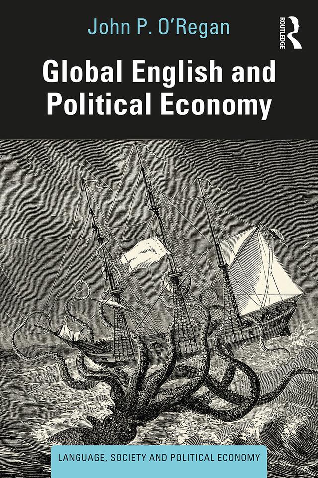 Global English and Political Economy by John P. O'Regan