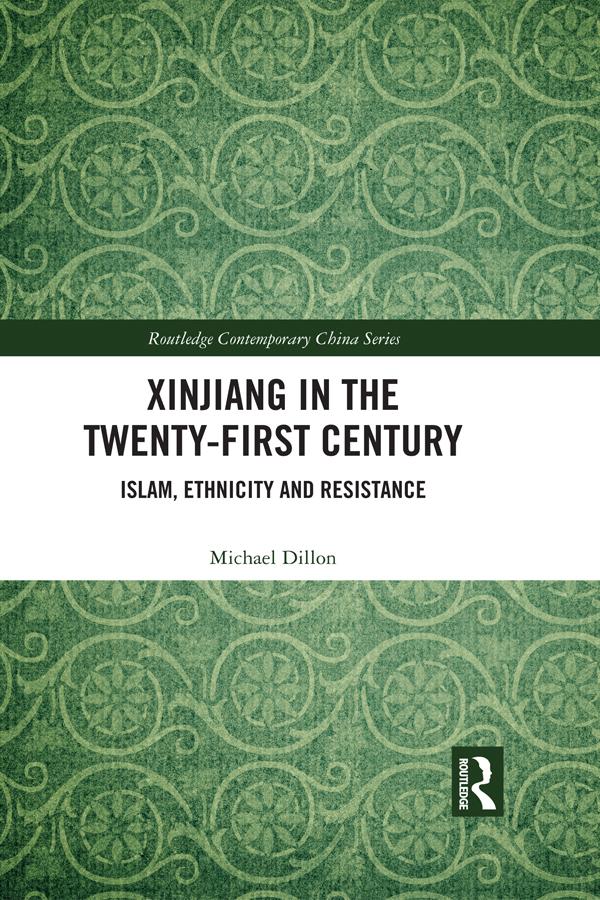 Xinjiang in the Twenty-First Century by Michael Dillon