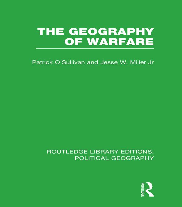 The Geography of Warfare by Pat O'Sullivan