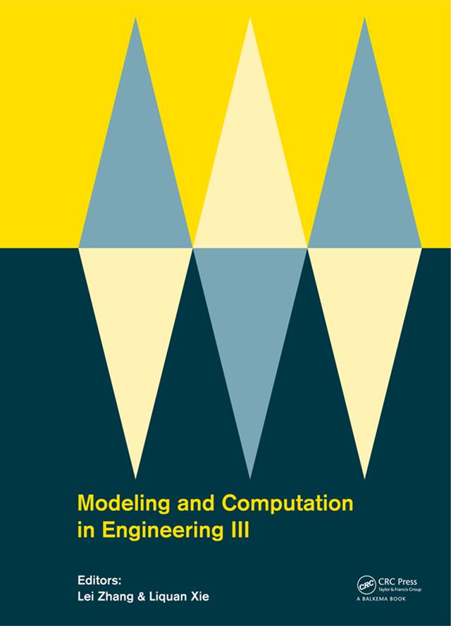 Modeling and Computation in Engineering III by Lei Zhang, Liquan Xie