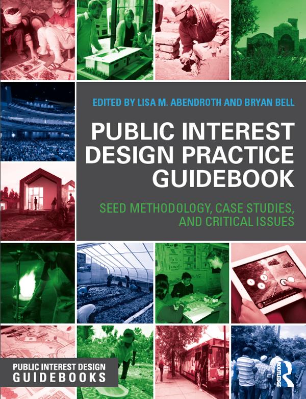 Public Interest Design Practice Guidebook by Bryan Bell, Lisa Abendroth