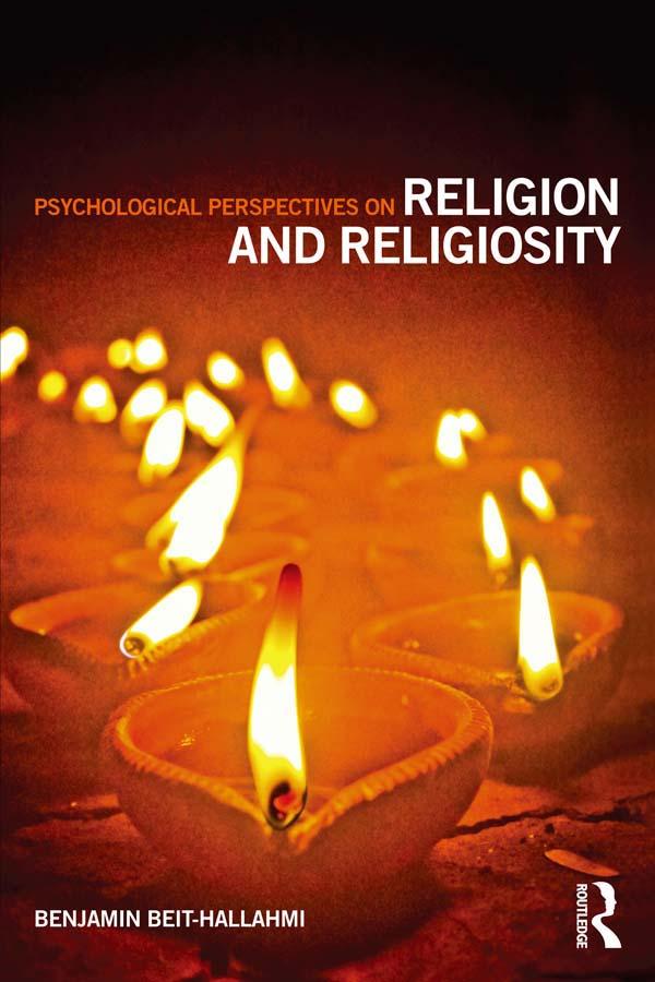 Psychological Perspectives on Religion and Religiosity by Benjamin Beit-Hallahmi