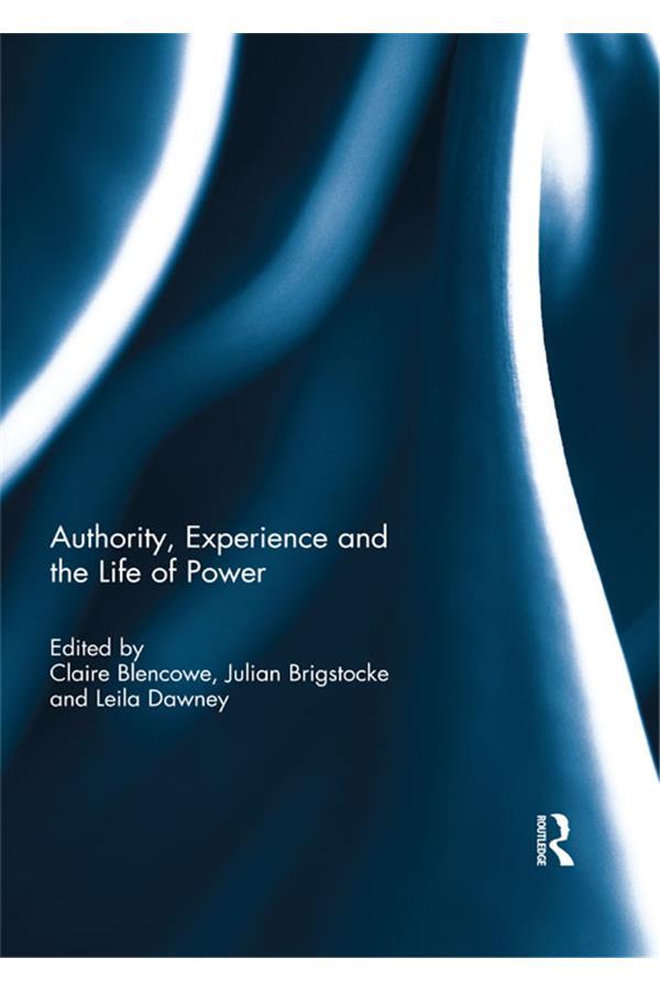 Authority, Experience and the Life of Power