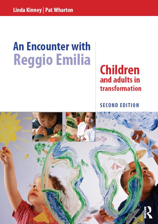 An Encounter with Reggio Emilia by Linda Kinney, Pat Wharton