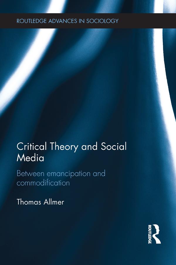 Critical Theory and Social Media by Thomas Allmer