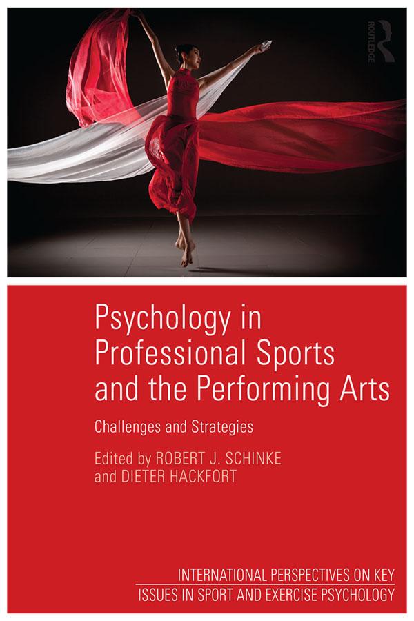 Psychology in Professional Sports and the Performing Arts by Dieter Hackfort, Robert Schinke