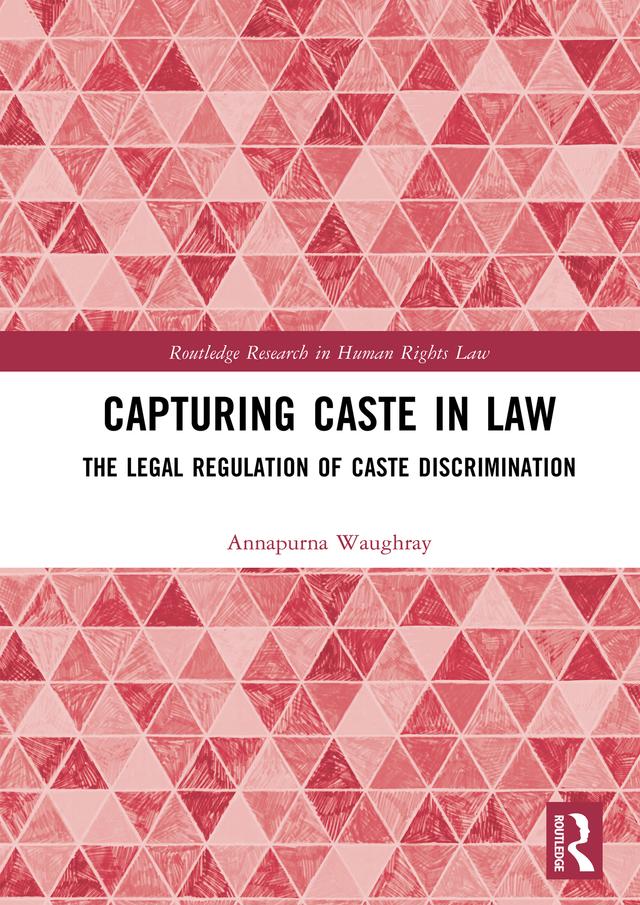 Capturing Caste in Law by Annapurna Waughray