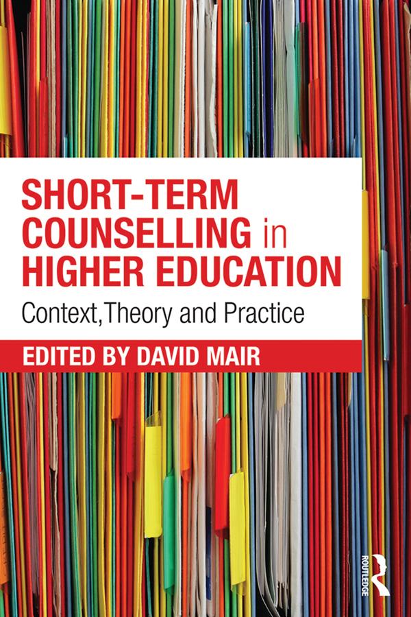 Short-term Counselling in Higher Education by David Mair