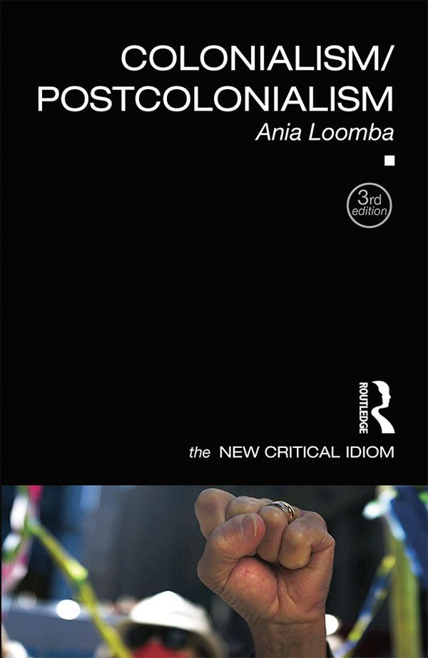 Colonialism/Postcolonialism by Ania Loomba