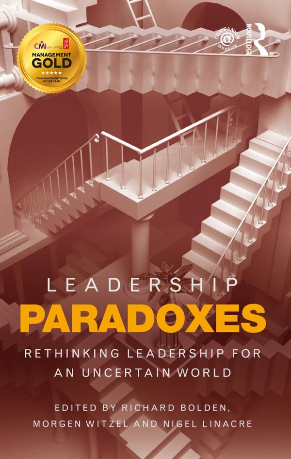 Leadership Paradoxes by Morgen Witzel, Nigel Linacre, Richard Bolden
