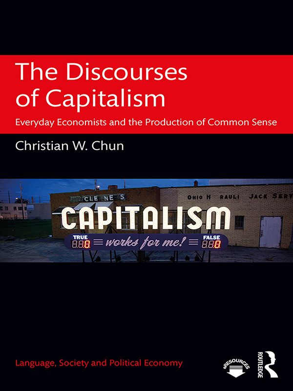 The Discourses of Capitalism by Christian W. Chun