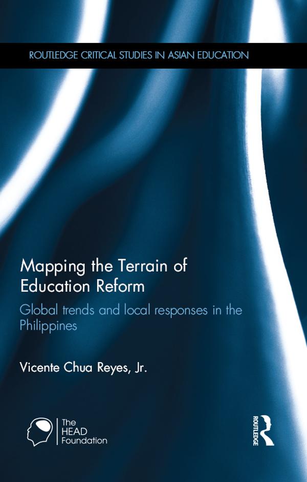 Mapping the Terrain of Education Reform by Vicente Chua Reyes, Jr.