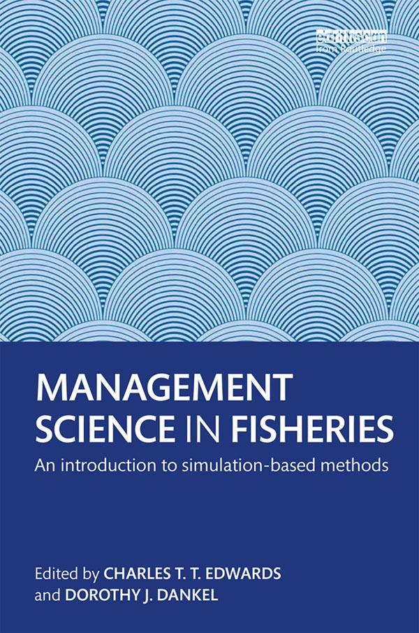 Management Science in Fisheries by Charles T.T. Edwards, Dorothy J. Dankel