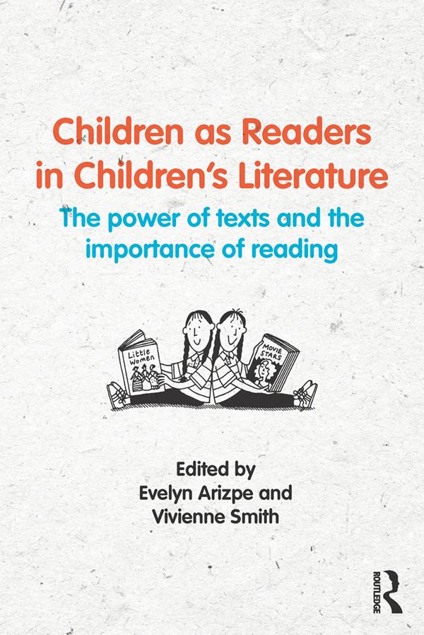 Children as Readers in Children's Literature by Evelyn Arizpe, Vivienne Smith