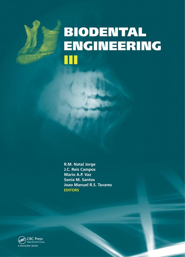 Biodental Engineering III by J.C. Reis Campos, João Manuel R.S. Tavares, Mário A.P. Vaz, R.M. Natal Jorge, Sónia M. Santos
