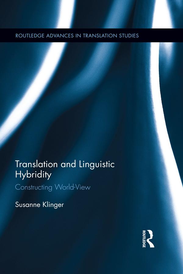 Translation and Linguistic Hybridity by Susanne Klinger