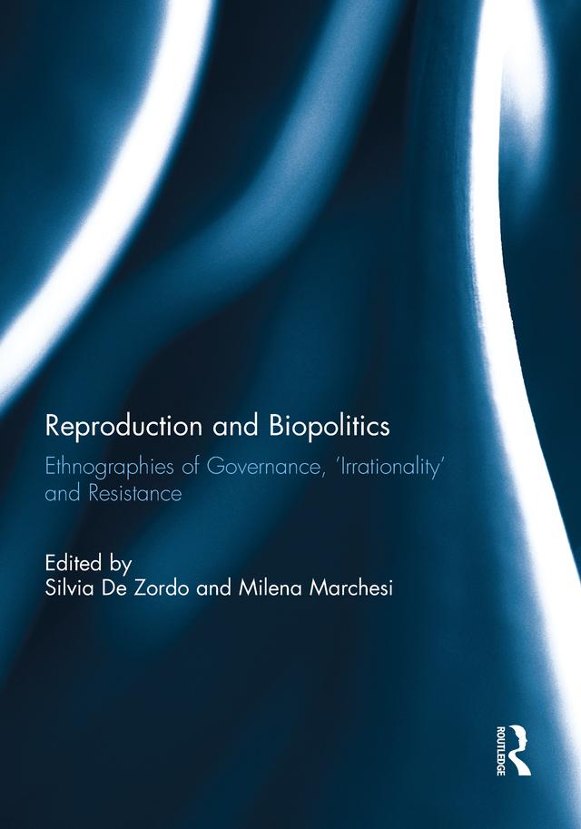 Reproduction and Biopolitics by Milena Marchesi, Silvia De Zordo