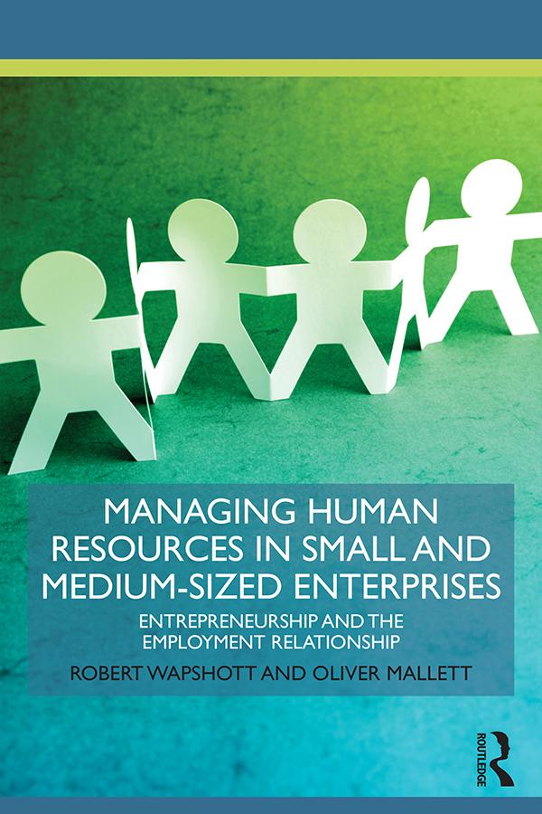 Managing Human Resources in Small and Medium-Sized Enterprises by Oliver Mallett, Robert Wapshott