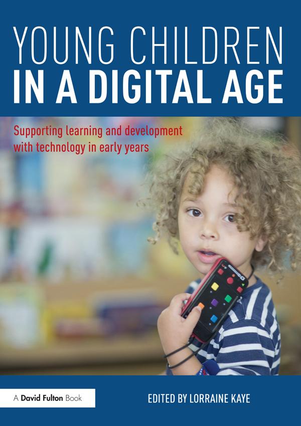 Young Children in a Digital Age by Lorraine Kaye