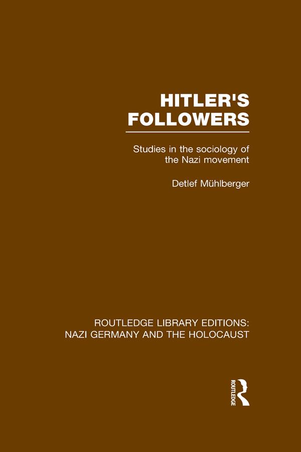 Hitler's Followers (RLE Nazi Germany & Holocaust) by Detlef Muhlberger