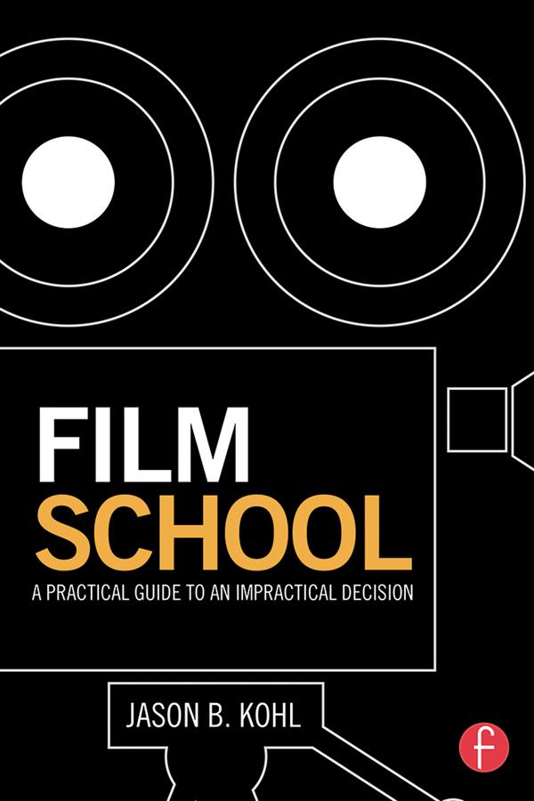 Film School by Jason Kohl