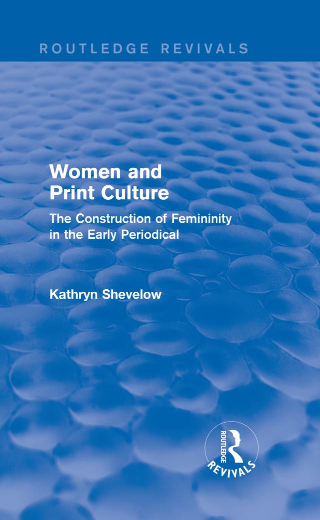 Women and Print Culture (Routledge Revivals) by Kathryn Shevelow
