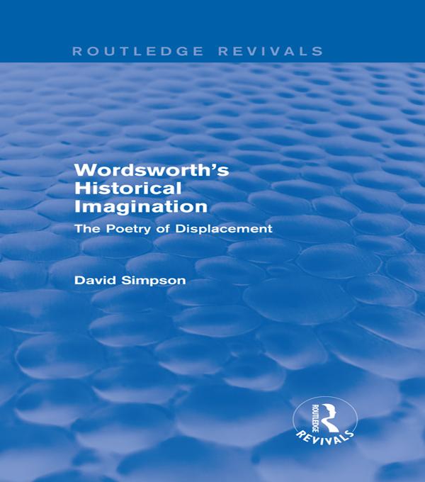 Wordsworth's Historical Imagination (Routledge Revivals) by David Simpson