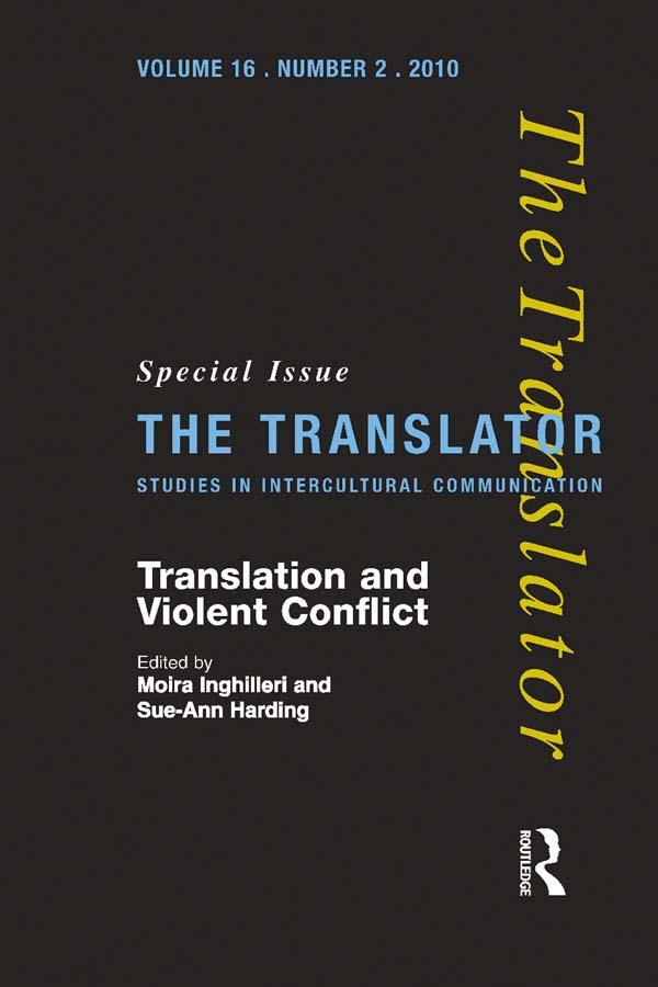 Translation and Violent Conflict by Moira Inghilleri, Sue-Ann Harding