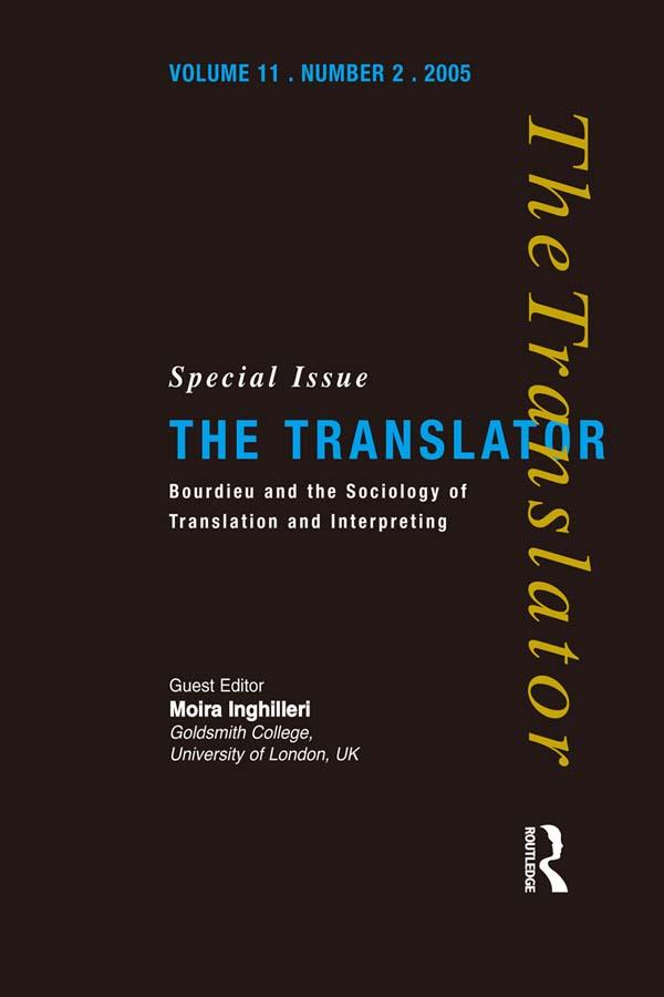 Bourdieu and the Sociology of Translation and Interpreting by Moira Inghilleri