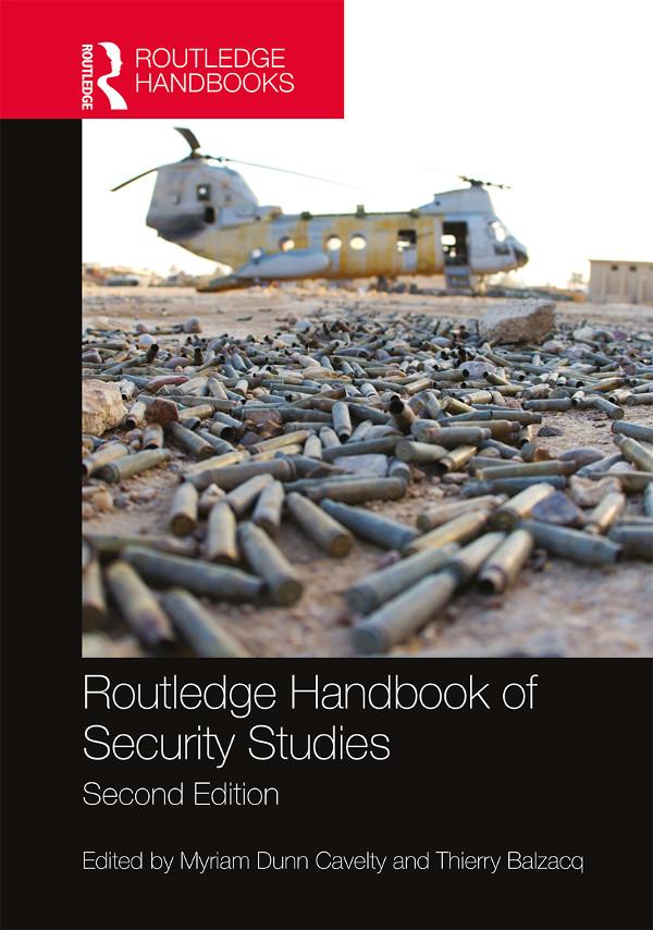 Routledge Handbook of Security Studies by Myriam Dunn Cavelty, Thierry Balzacq