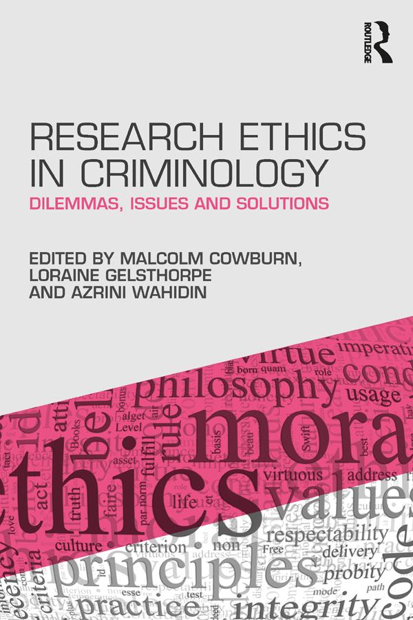 Research Ethics in Criminology by Azrini Wahidin, Loraine Gelsthorpe, Malcolm Cowburn
