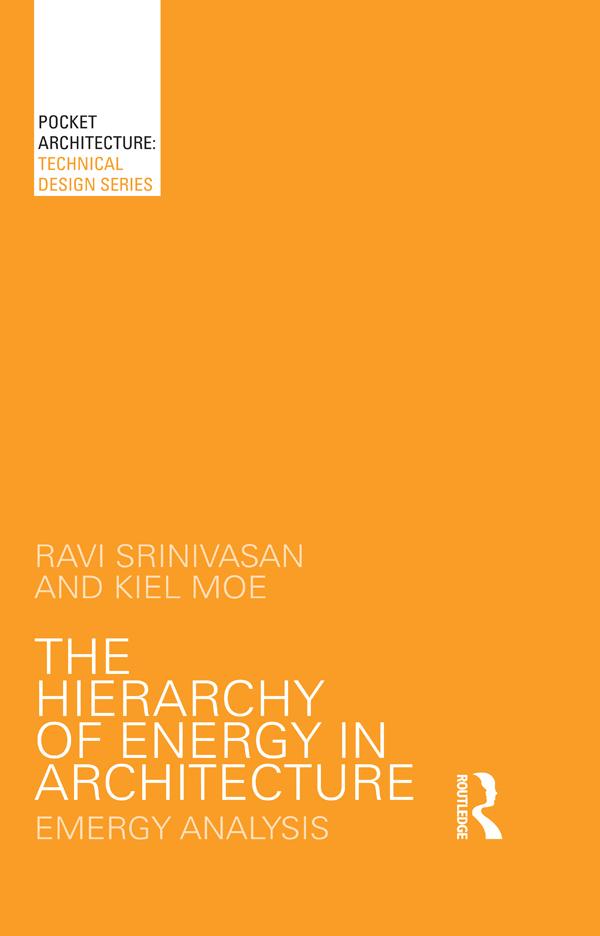 The Hierarchy of Energy in Architecture by Kiel Moe, Ravi Srinivasan