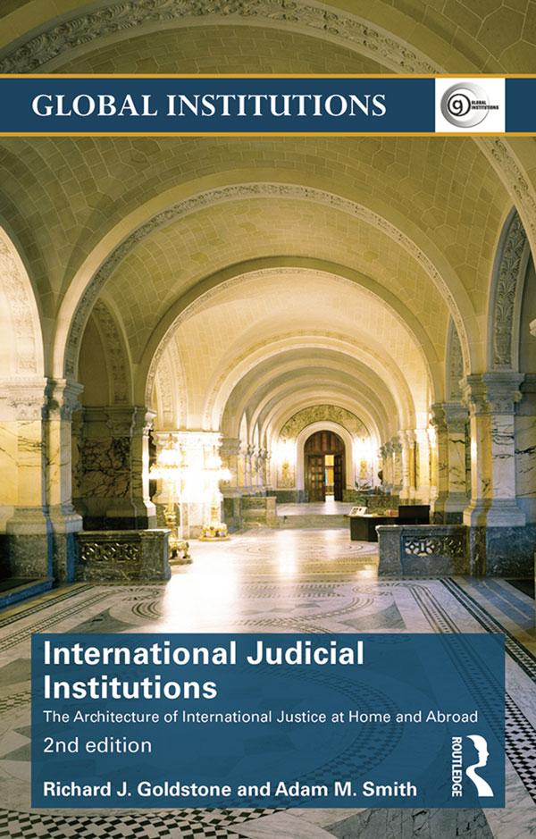 International Judicial Institutions by Adam Smith, Richard J. Goldstone