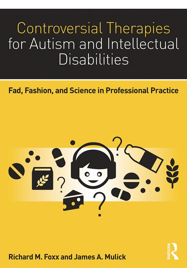 Controversial Therapies for Autism and Intellectual Disabilities by James A. Mulick, Richard M. Foxx
