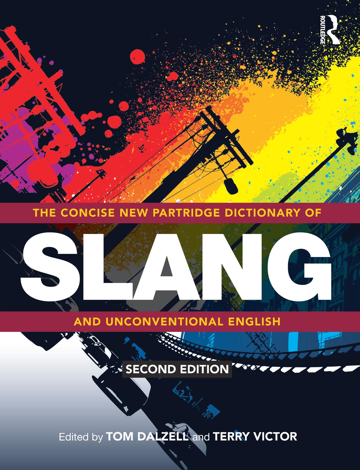 The Concise New Partridge Dictionary of Slang and Unconventional English