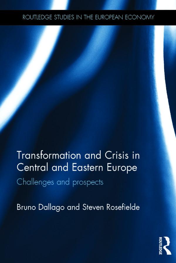 Transformation and Crisis in Central and Eastern Europe by Bruno Dallago, Steven Rosefielde