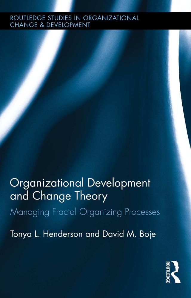 Organizational Development and Change Theory by David M. Boje, Tonya Henderson