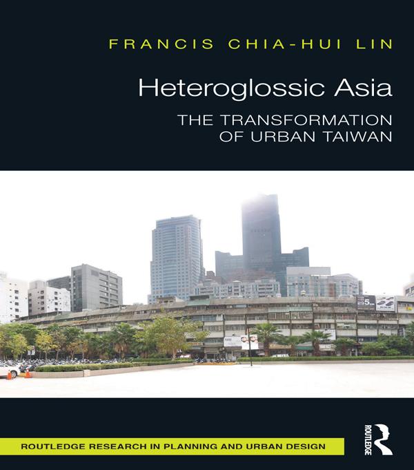 Heteroglossic Asia by Francis Chia-Hui Lin