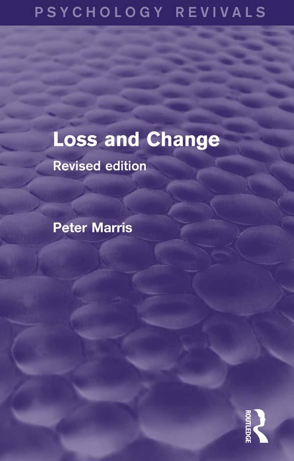 Loss and Change (Psychology Revivals) by Peter Marris