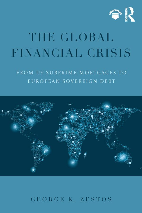 The Global Financial Crisis by George K. Zestos