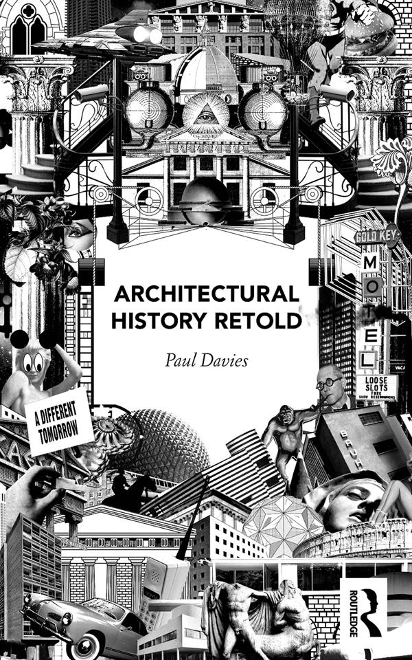 Architectural History Retold by Paul Davies