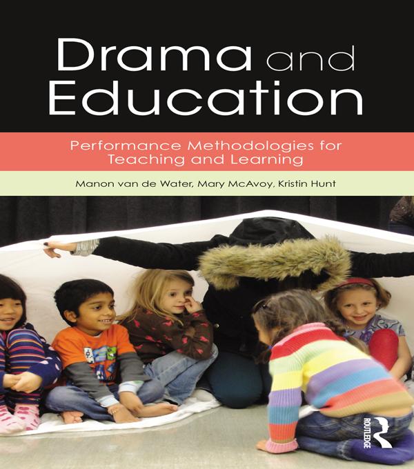 Drama and Education by Kristin Hunt, Manon van de Water, Mary McAvoy
