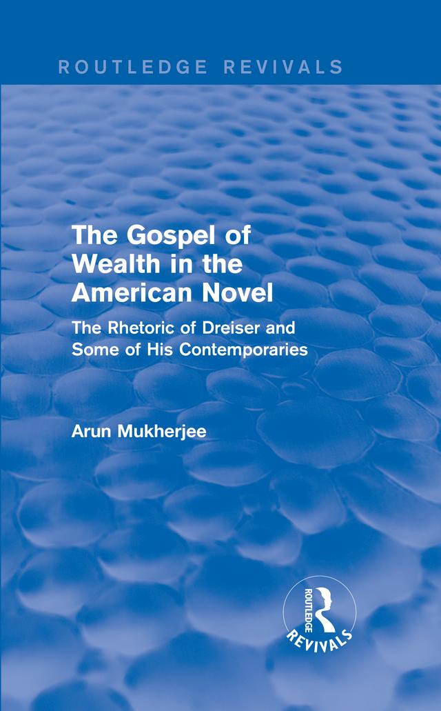 The Gospel of Wealth in the American Novel (Routledge Revivals)