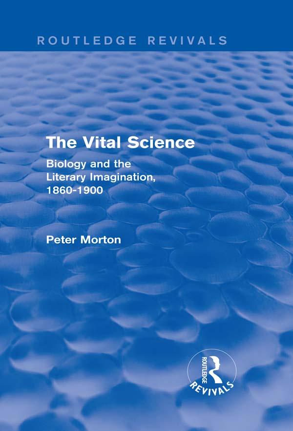 The Vital Science (Routledge Revivals) by Peter Morton